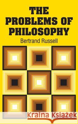 The Problems of Philosophy Bertrand Russell 9781731703033