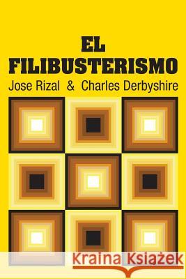 El Filibusterismo Jose Rizal Charles Derbyshire 9781731703088 Simon & Brown