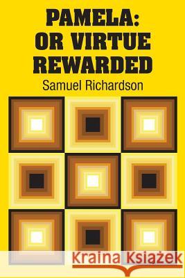 Pamela: Or Virtue Rewarded Samuel Richardson 9781731703101 Simon & Brown