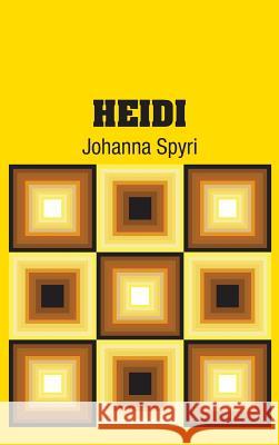 Heidi Johanna Spyri 9781731703453 Simon & Brown