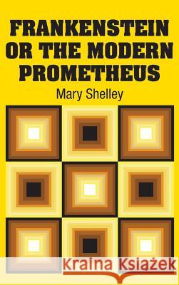 Frankenstein or the Modern Prometheus Mary Shelley 9781731703538