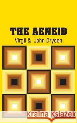 The Aeneid Virgil                                   John Dryden 9781731703873 Simon & Brown