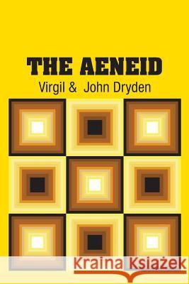 The Aeneid Virgil                                   John Dryden 9781731703880 Simon & Brown