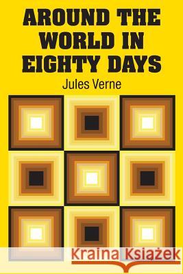 Around the World in Eighty Days Jules Verne 9781731703989