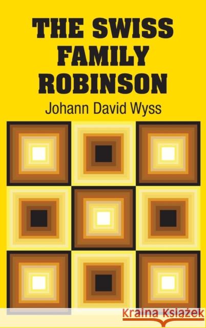 The Swiss Family Robinson Johann David Wyss 9781731704030 Simon & Brown