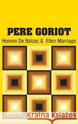 Pere Goriot Honore D Ellen Marriage 9781731704528 Simon & Brown