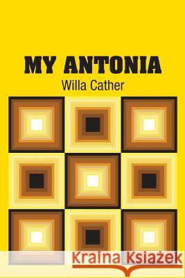 My Antonia Willa Cather 9781731704795