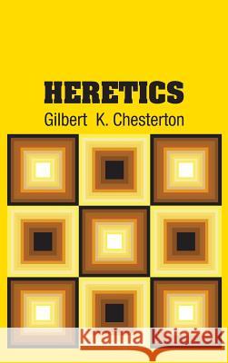 Heretics Gilbert K. Chesterton 9781731704825 Simon & Brown