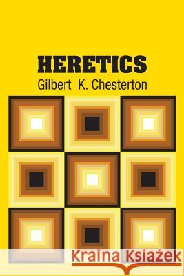 Heretics Gilbert K. Chesterton 9781731704832 Simon & Brown