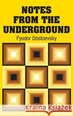 Notes from the Underground Fyodor Dostoevsky 9781731705488