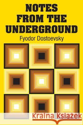 Notes from the Underground Fyodor Dostoevsky 9781731705495
