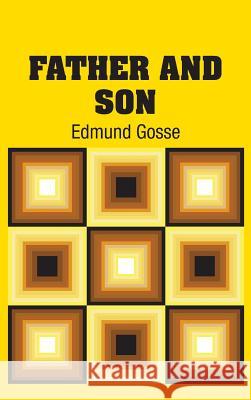 Father and Son Edmund Gosse 9781731705709