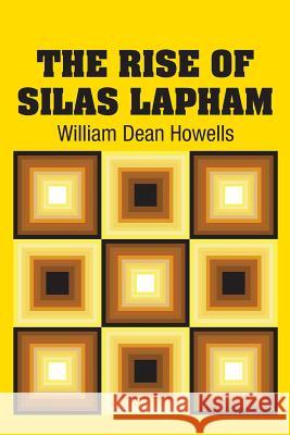 The Rise of Silas Lapham William Dean Howells 9781731705792