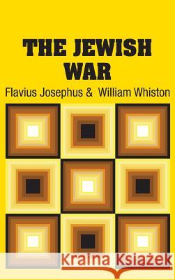 The Jewish War Flavius Josephus William Whiston 9781731706249