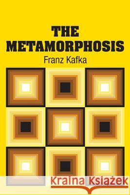 The Metamorphosis Franz Kafka 9781731706737 Simon & Brown