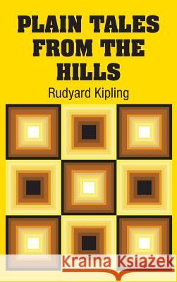 Plain Tales from the Hills Rudyard Kipling 9781731706805