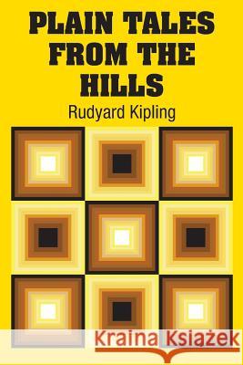 Plain Tales from the Hills Rudyard Kipling 9781731706812