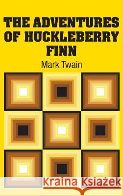 The Adventures of Huckleberry Finn Mark Twain 9781731707185 Simon & Brown