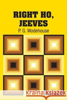 Right Ho, Jeeves P. G. Wodehouse 9781731707253 Simon & Brown