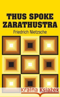 Thus Spoke Zarathustra Friedrich Wilhelm Nietzsche 9781731707482 Simon & Brown