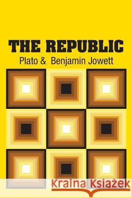 The Republic Plato                                    Benjamin Jowett 9781731707611 Simon & Brown