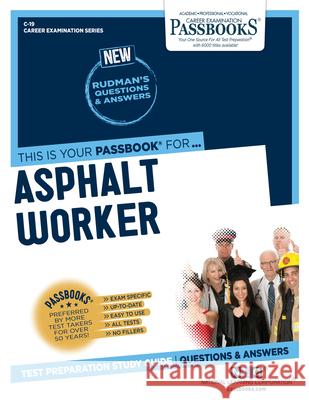 Asphalt Worker (C-19): Passbooks Study Guidevolume 19 National Learning Corporation 9781731800190 National Learning Corp