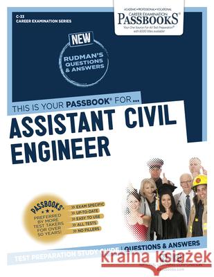 Assistant Civil Engineer (C-33): Passbooks Study Guide Corporation, National Learning 9781731800336 National Learning Corp