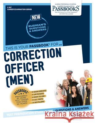 Correction Officer (Men) (C-167): Passbooks Study Guidevolume 167 National Learning Corporation 9781731801678 National Learning Corp