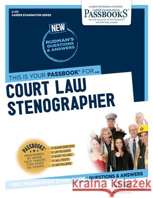 Court Law Stenographer (C-173): Passbooks Study Guidevolume 173 National Learning Corporation 9781731801739 National Learning Corp