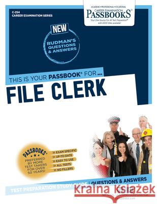 File Clerk (C-254): Passbooks Study Guide Corporation, National Learning 9781731802545 National Learning Corp