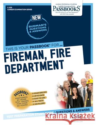 Fireman, Fire Department (C-259): Passbooks Study Guide Corporation, National Learning 9781731802590 National Learning Corp