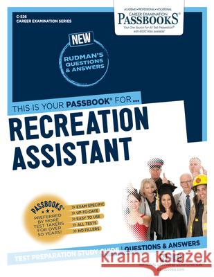 Recreation Assistant (C-526): Passbooks Study Guide Corporation, National Learning 9781731805263 National Learning Corp