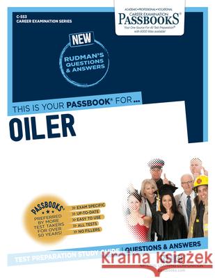 Oiler (C-553): Passbooks Study Guide Corporation, National Learning 9781731805539 National Learning Corp