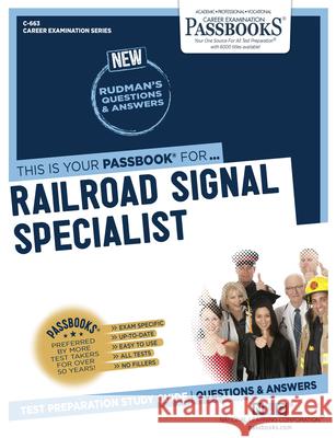 Railroad Signal Specialist (C-663): Passbooks Study Guidevolume 663 National Learning Corporation 9781731806635 National Learning Corp