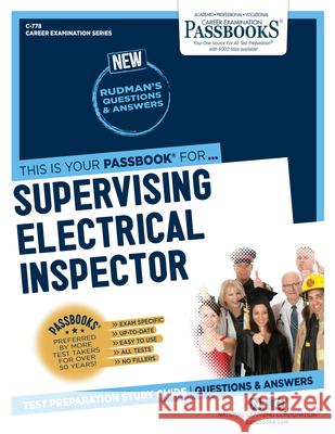 Supervising Electrical Inspector (C-778): Passbooks Study Guide Corporation, National Learning 9781731807786 National Learning Corp