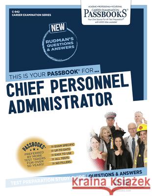 Chief Personnel Administrator (C-942): Passbooks Study Guide Corporation, National Learning 9781731809421 National Learning Corp
