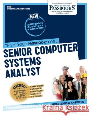 Senior Computer Systems Analyst (C-999): Passbooks Study Guide Corporation, National Learning 9781731809995 National Learning Corp