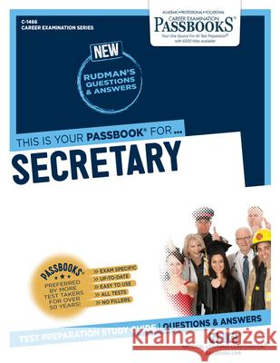 Secretary (C-1466): Passbooks Study Guidevolume 1466 National Learning Corporation 9781731814661 National Learning Corp