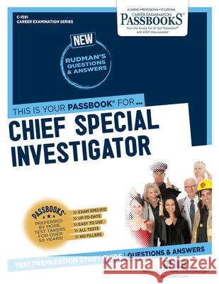 Chief Special Investigator (C-1591): Passbooks Study Guidevolume 1591 National Learning Corporation 9781731815910 National Learning Corp