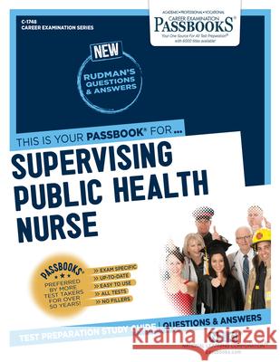 Supervising Public Health Nurse (C-1748): Passbooks Study Guidevolume 1748 National Learning Corporation 9781731817488 National Learning Corp