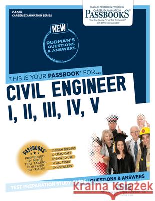 Civil Engineer I, II, III, IV, V (C-2000): Passbooks Study Guidevolume 2000 National Learning Corporation 9781731820006 National Learning Corp
