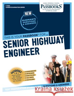 Senior Highway Engineer (C-2522): Passbooks Study Guide Volume 2522 National Learning Corporation 9781731825223 National Learning Corp