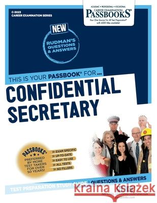 Confidential Secretary (C-3023): Passbooks Study Guide Corporation, National Learning 9781731830234 National Learning Corp