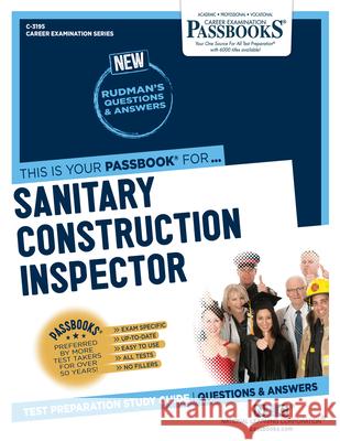 Sanitary Construction Inspector (C-3195): Passbooks Study Guide Volume 3195 National Learning Corporation 9781731831958 National Learning Corp