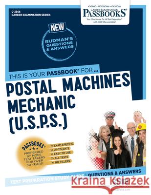 Postal Machines Mechanic (U.S.P.S.) (C-3366): Passbooks Study Guide Corporation, National Learning 9781731833662 National Learning Corp