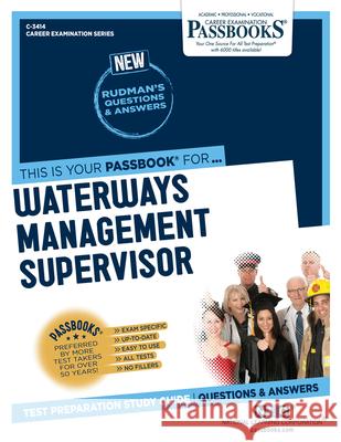 Waterways Management Supervisor (C-3414): Passbooks Study Guide Volume 3414 National Learning Corporation 9781731834140 National Learning Corp