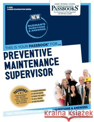 Preventive Maintenance Supervisor (C-3499): Passbooks Study Guide Corporation, National Learning 9781731834997 National Learning Corp
