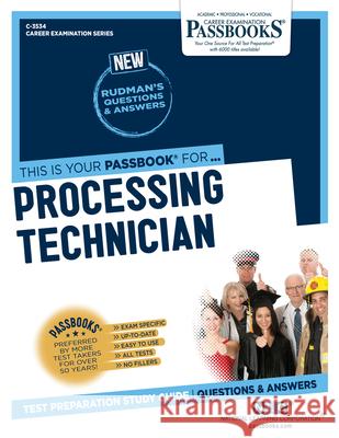 Processing Technician (C-3534): Passbooks Study Guide Volume 3534 National Learning Corporation 9781731835345 National Learning Corp