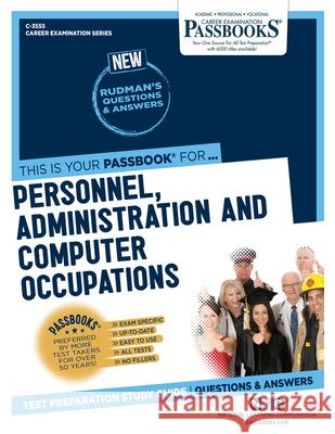 Personnel, Administration and Computer Occupations (C-3555): Passbooks Study Guide Volume 3555 National Learning Corporation 9781731835550 National Learning Corp