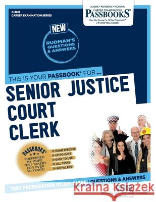 Senior Justice Court Clerk (C-3615): Passbooks Study Guide Corporation, National Learning 9781731836151 National Learning Corp